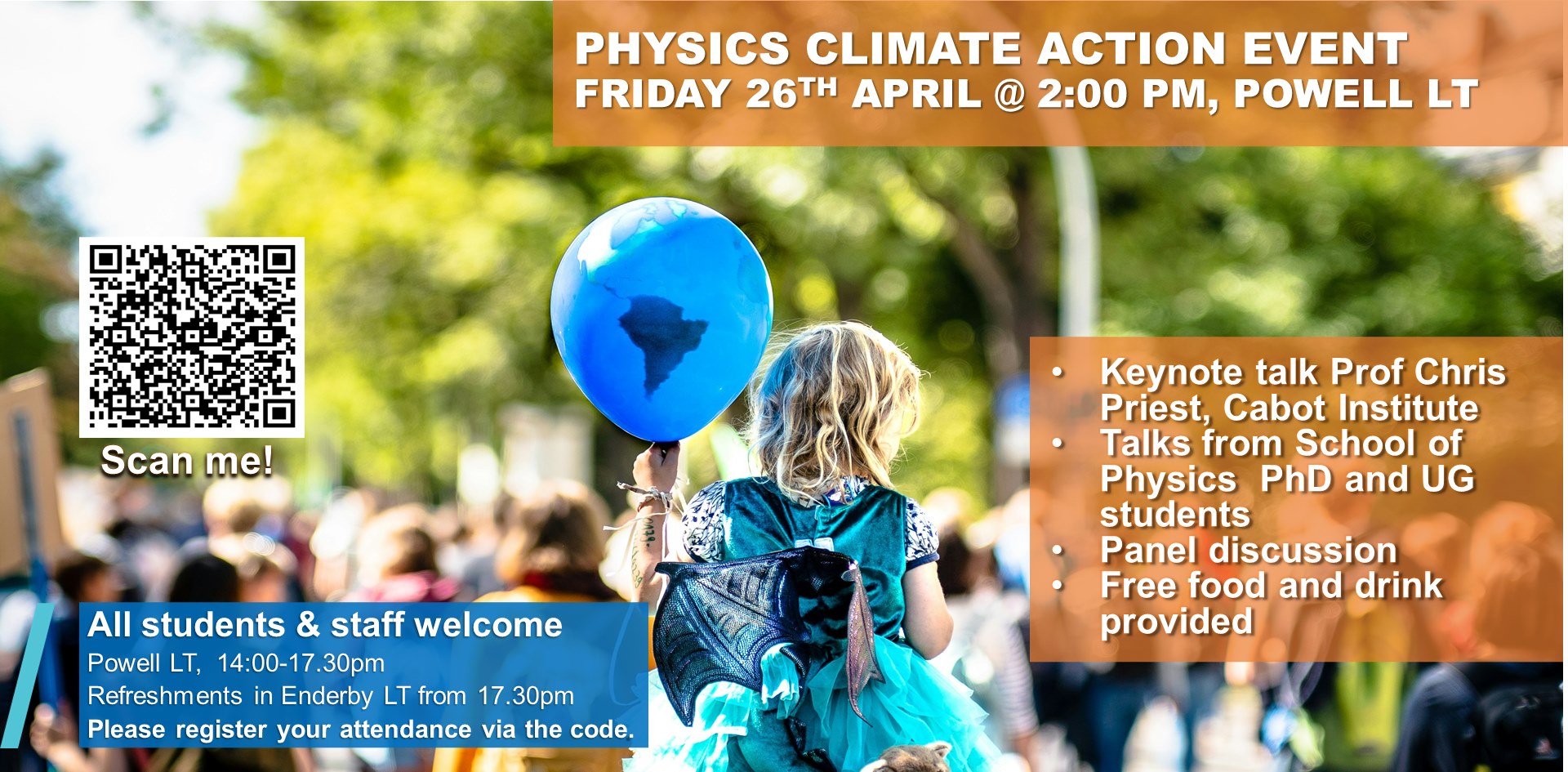 Graphic advertising Physics Climate Action Event. Boxes of text superimposed over an image of a child on an adult's shoulders - the child is holding a balloon. Top text reads: 'Physics Climate Action Event. Friday 26th April @ 2:00PM, Powell LT.' 